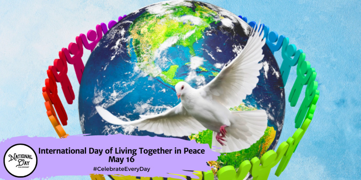 INTERNATIONAL DAY OF LIVING TOGETHER IN PEACE May 16 National Day