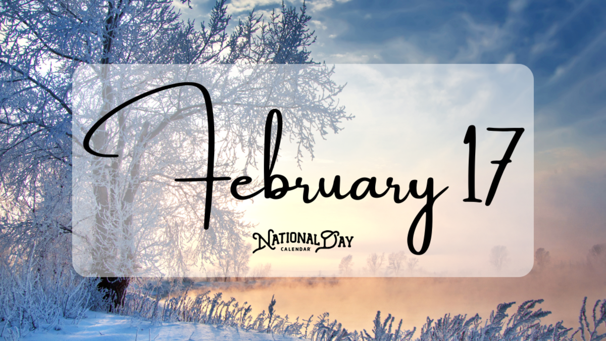 FEBRUARY 17 Birthdays And Events National Day Calendar