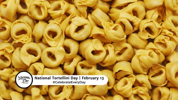 NATIONAL TORTELLINI DAY - February 13 