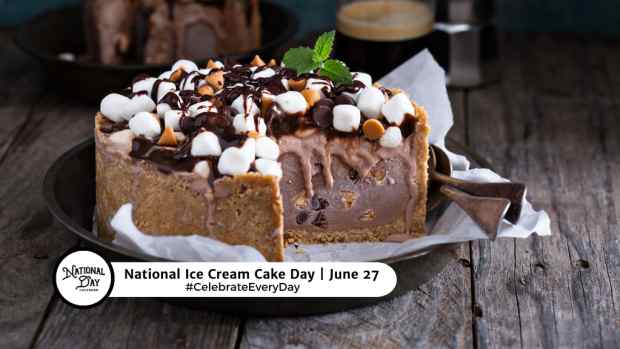 NATIONAL ICE CREAM CAKE DAY | June 27