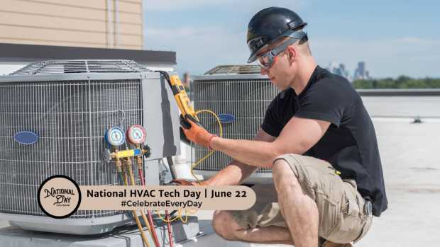 NATIONAL HVAC TECH DAY  June 22