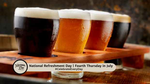 NATIONAL REFRESHMENT DAY | Fourth Thursday in July