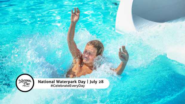 NATIONAL WATERPARK DAY | July 28