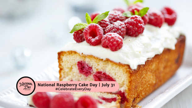 NATIONAL RASPBERRY CAKE DAY | July 31