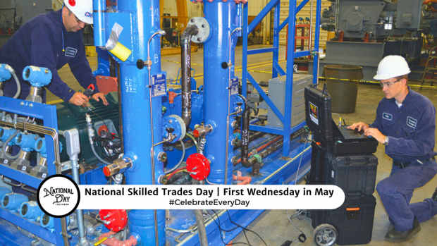 NATIONAL SKILLED TRADES DAY  First Wednesday in May
