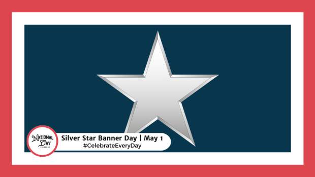 SILVER STAR BANNER DAY  May 1