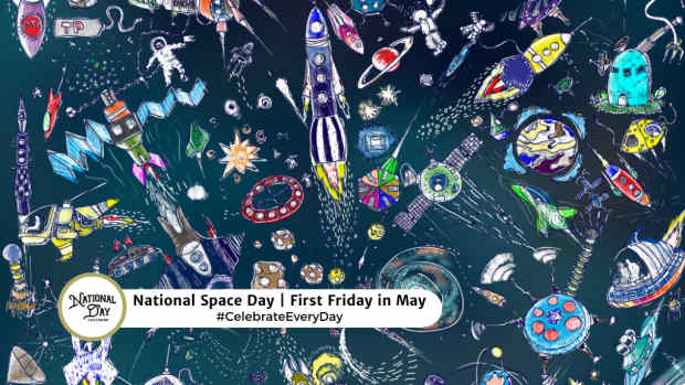 NATIONAL SPACE DAY  First Friday in May