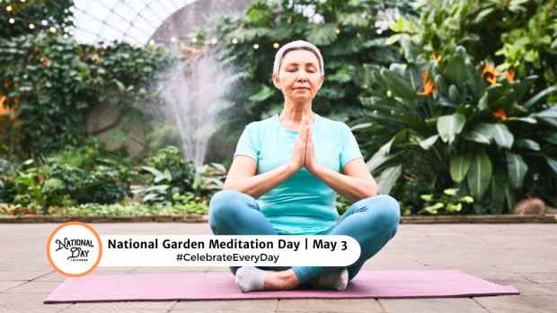 NATIONAL GARDEN MEDITATION DAY  May 3