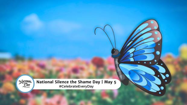 NATIONAL SILENCE THE SHAME DAY  May 5