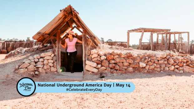 NATIONAL UNDERGROUND AMERICA DAY  May 14