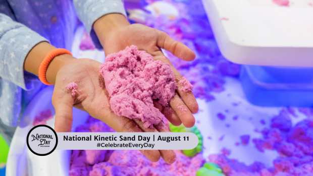 LOBAL KINETIC SAND DAY | August 11