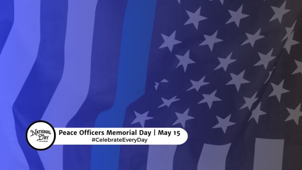 PEACE OFFICERS MEMORIAL DAY  May 15