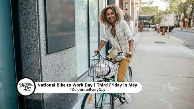 NATIONAL BIKE TO WORK DAY   Third Friday in May