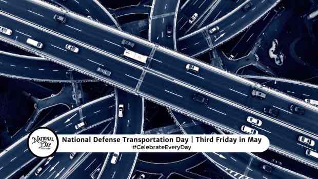 NATIONAL DEFENSE TRANSPORTATION DAY  Third Friday in May