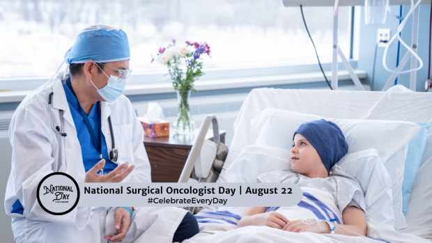 NATIONAL SURGICAL ONCOLOGIST DAY | August 22