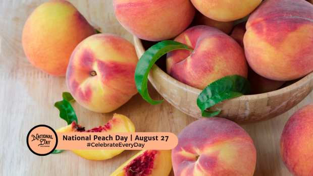 NATIONAL PEACH DAY | August 27