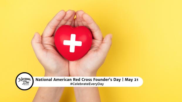 NATIONAL AMERICAN RED CROSS FOUNDER'S DAY  May 21