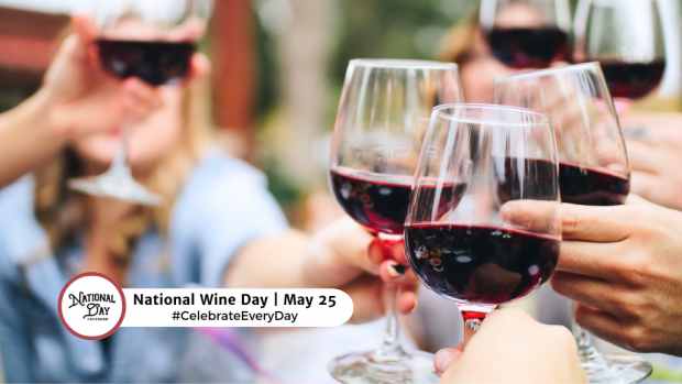 NATIONAL WINE DAY  May 25