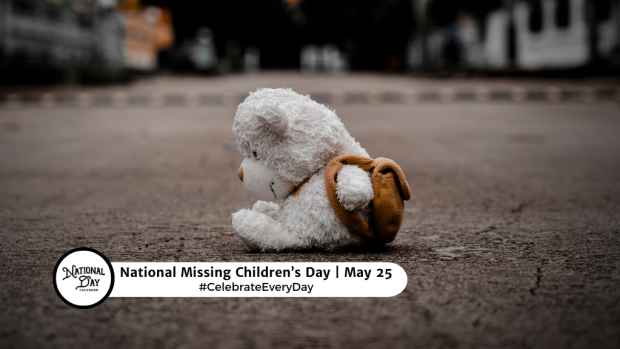NATIONAL MISSING CHILDREN'S DAY  May 25