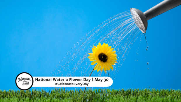 NATIONAL WATER A FLOWER DAY  May 30