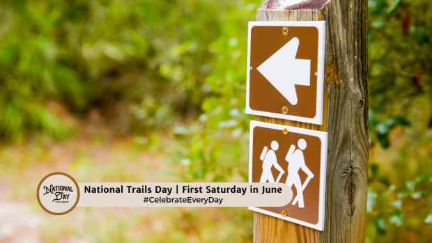 NATIONAL TRAILS DAY  First Saturday in June