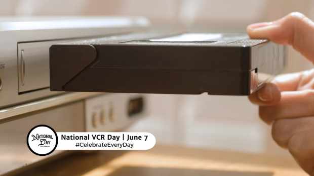 NATIONAL VCR DAY  June 7