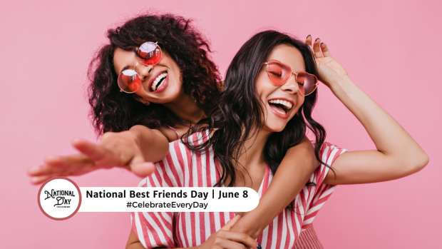 NATIONAL BEST FRIENDS DAY  June 8