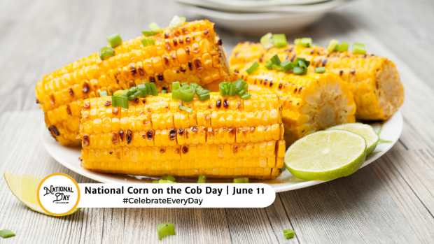 NATIONAL CORN ON THE COB DAY  June 11