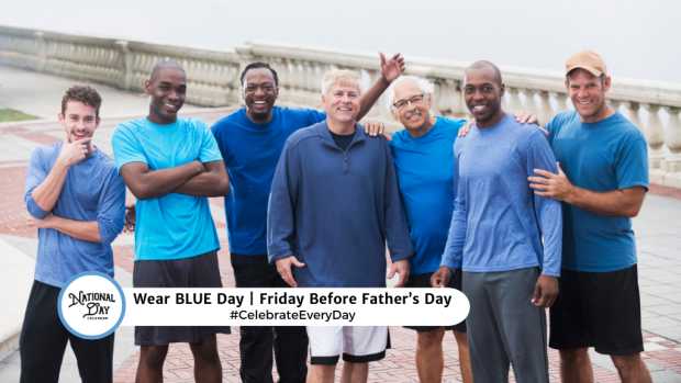 WEAR BLUE DAY  Friday Before Father's Day