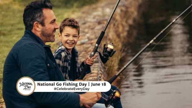 NATIONAL GO FISHING DAY  June 18