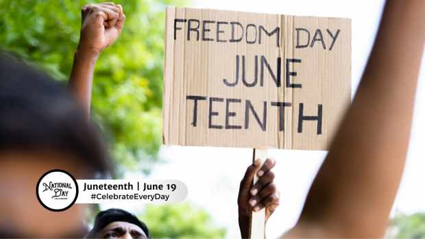 JUNETEENTH  June 19