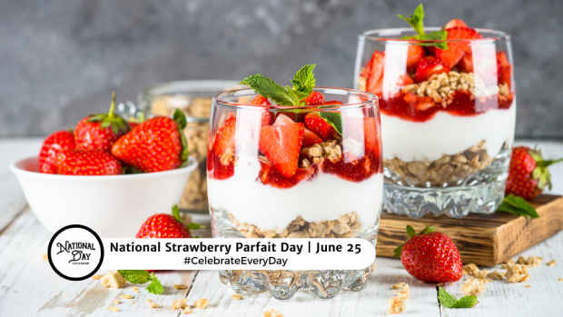 NATIONAL STRAWBERRY PARFAIT DAY  June 25