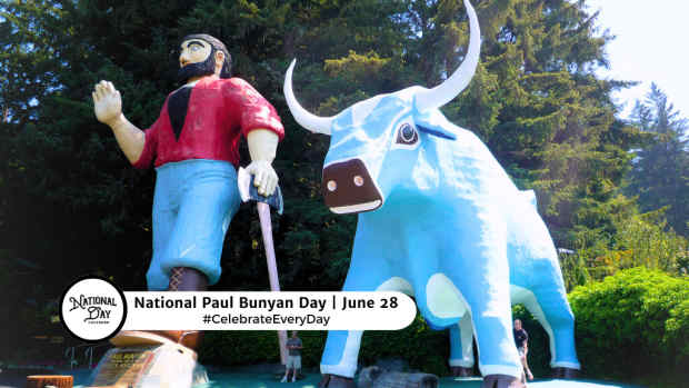 NATIONAL PAUL BUNYAN DAY  June 28