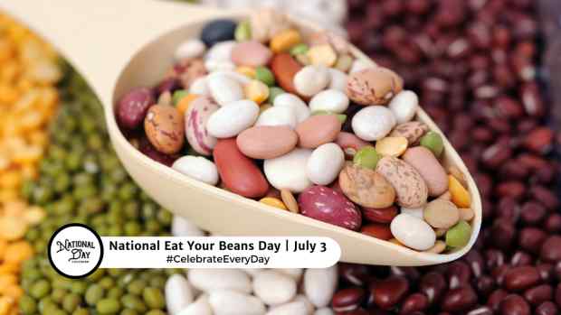 NATIONAL EAT YOUR BEANS DAY  July 3