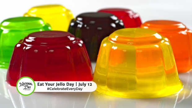 EAT YOUR JELLO DAY  July 12