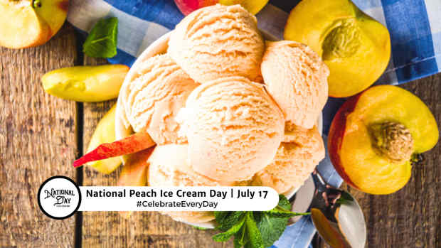 NATIONAL PEACH ICE CREAM DAY  July 17