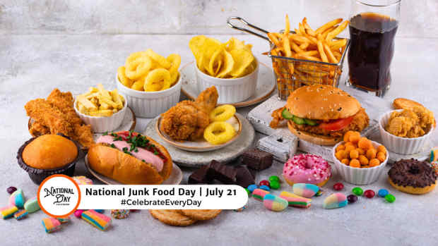 NATIONAL JUNK FOOD DAY  July 21