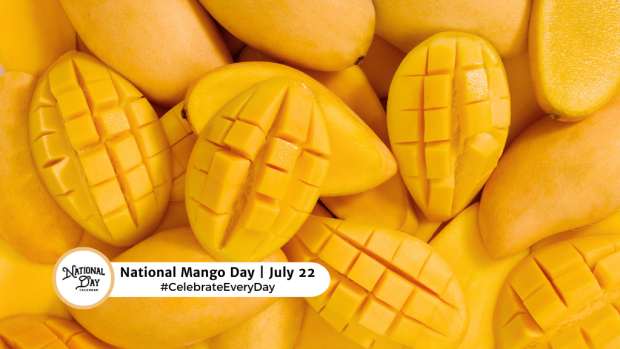 NATIONAL MANGO DAY  July 22