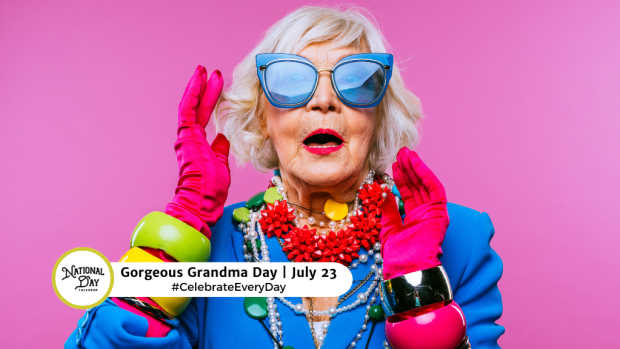 GORGEOUS GRANDMA DAY  July 23