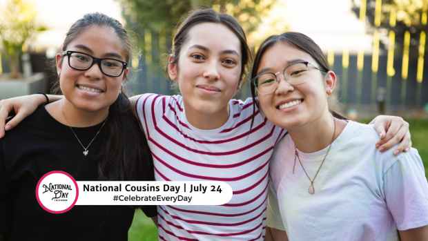 NATIONAL COUSINS DAY  July 24