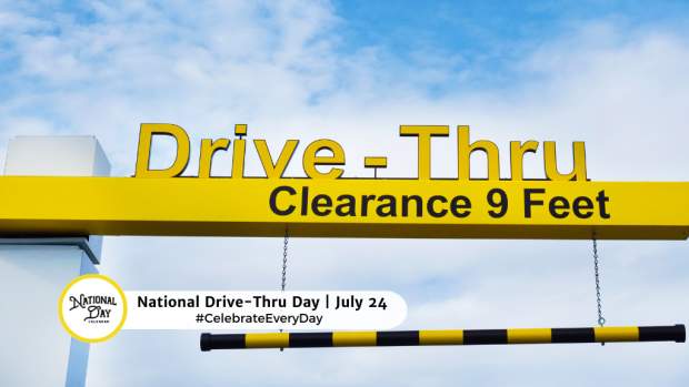 NATIONAL DRIVE-THRU DAY  July 24