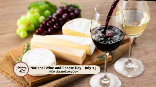 NATIONAL WINE AND CHEESE DAY  July 25