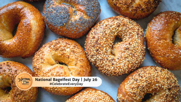 NATIONAL BAGELFEST DAY  July 26