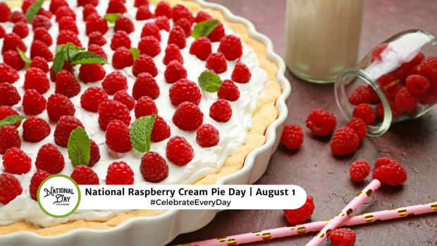 NATIONAL RASPBERRY CREAM PIE DAY  August 1