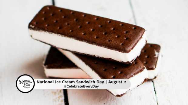 NATIONAL ICE CREAM SANDWICH DAY  August 2