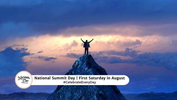 NATIONAL SUMMIT DAY  First Saturday in August