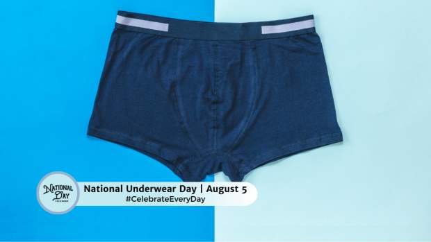 NATIONAL UNDERWEAR DAY  August 5