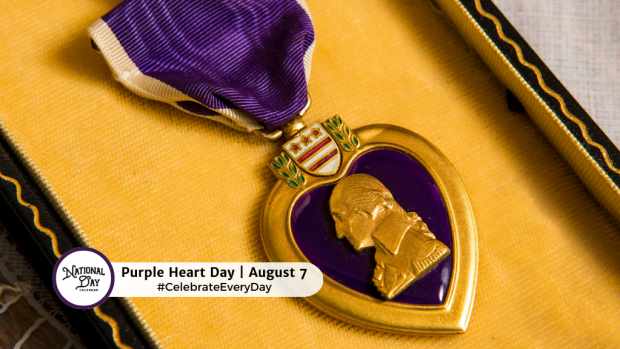 PURPLE HEART DAY  August 7