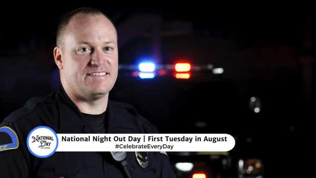 NATIONAL NIGHT OUT DAY  First Tuesday in August