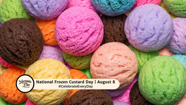 NATIONAL FROZEN CUSTARD DAY  August 8